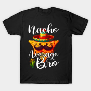 Brother Toddler Bro Nacho Average T-Shirt